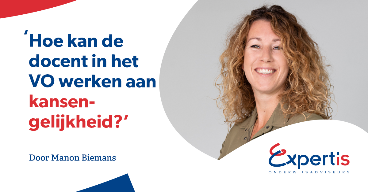 Werken aan kansengelijkheid binnen het voortgezet onderwijs, wat vraagt dit van jou als docent Werken aan kansengelijkheid binnen het voortgezet onderwijs, wat vraagt dit van jou als docent